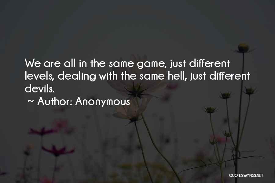 Different Devils Quotes By Anonymous