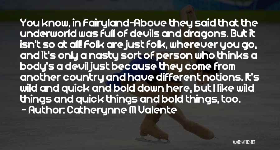 Different Devils Quotes By Catherynne M Valente