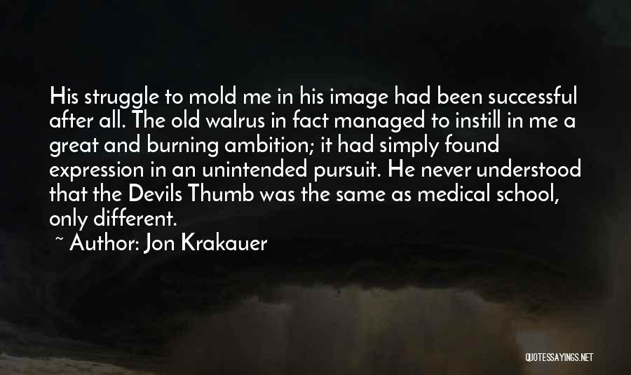 Different Devils Quotes By Jon Krakauer