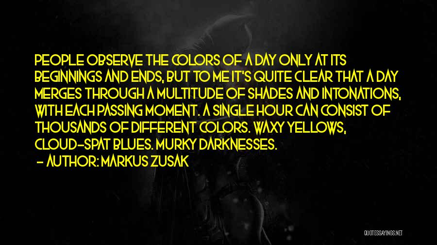 Different Different Colors Quotes By Markus Zusak