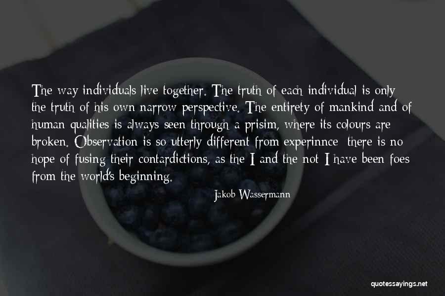Different Different Different Quotes By Jakob Wassermann Different Different Different Quotes By Jakob Wassermann