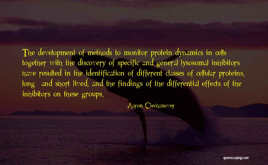 Different Different Methods Quotes By Aaron Ciechanover