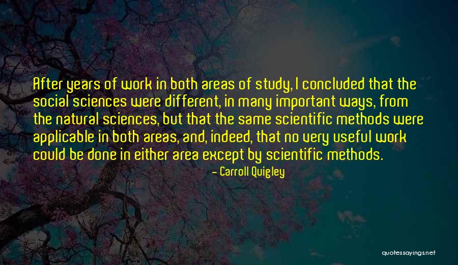 Different Different Methods Quotes By Carroll Quigley