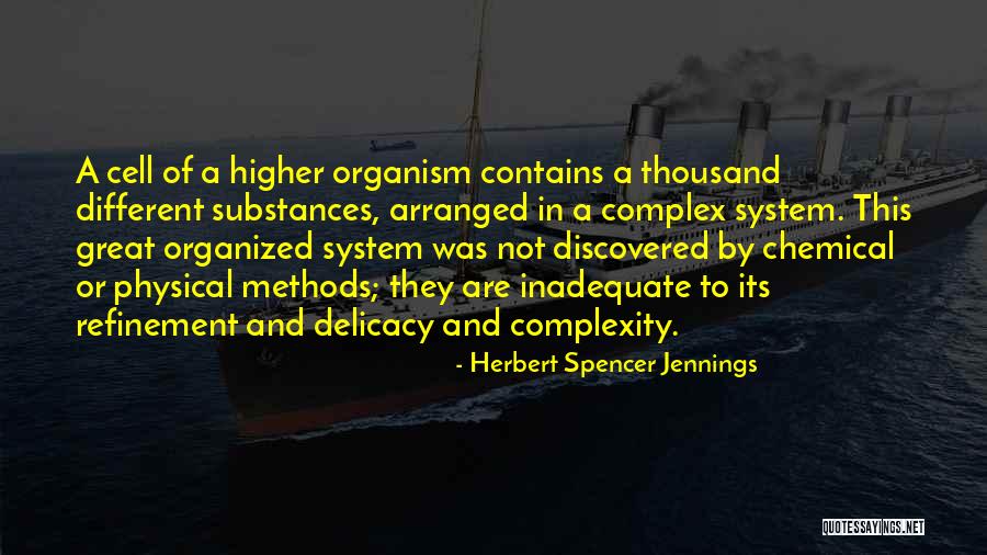 Different Different Methods Quotes By Herbert Spencer Jennings