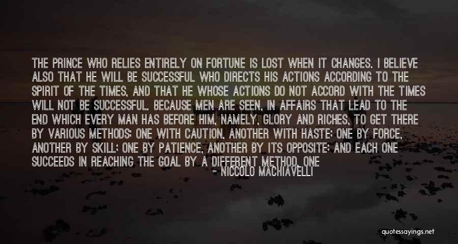 Different Different Methods Quotes By Niccolo Machiavelli