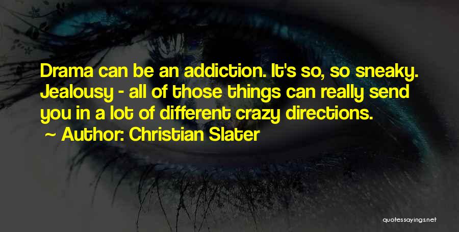 Different Directions Quotes By Christian Slater