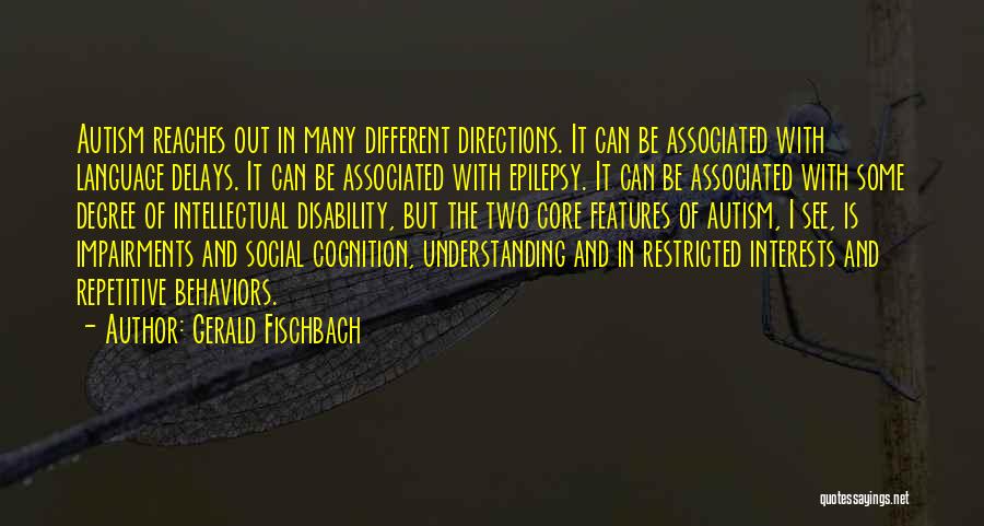 Different Directions Quotes By Gerald Fischbach
