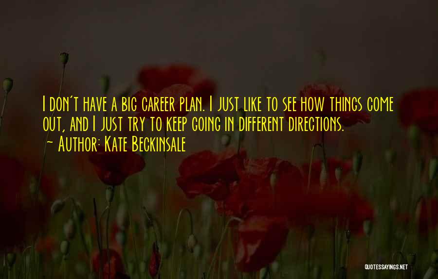 Different Directions Quotes By Kate Beckinsale