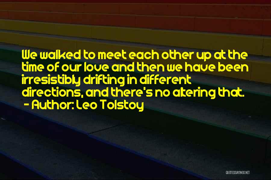 Different Directions Quotes By Leo Tolstoy