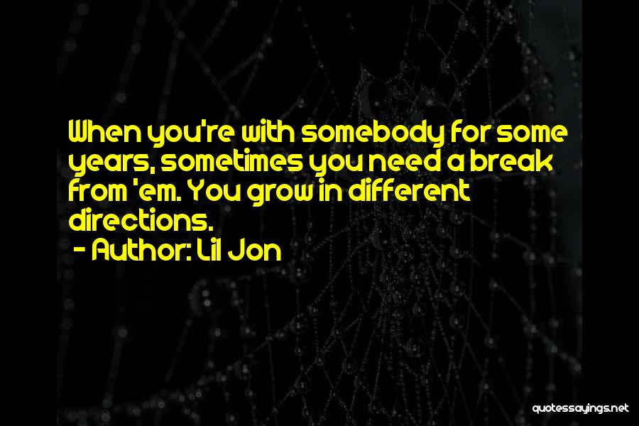 Different Directions Quotes By Lil Jon
