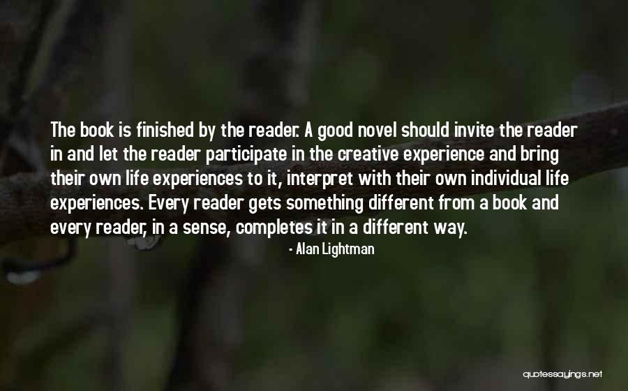 Different Experiences Quotes By Alan Lightman Different Experiences Quotes By Alan Lightman