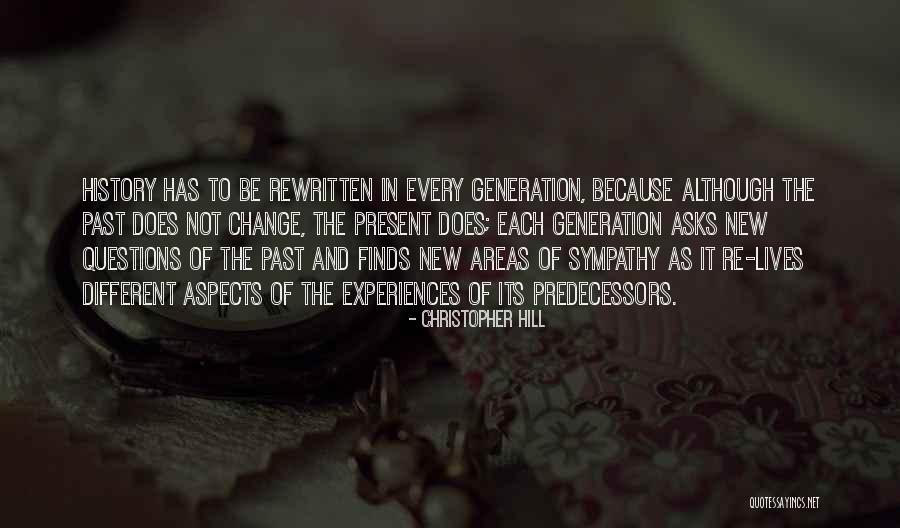 Different Experiences Quotes By Christopher Hill Different Experiences Quotes By Christopher Hill