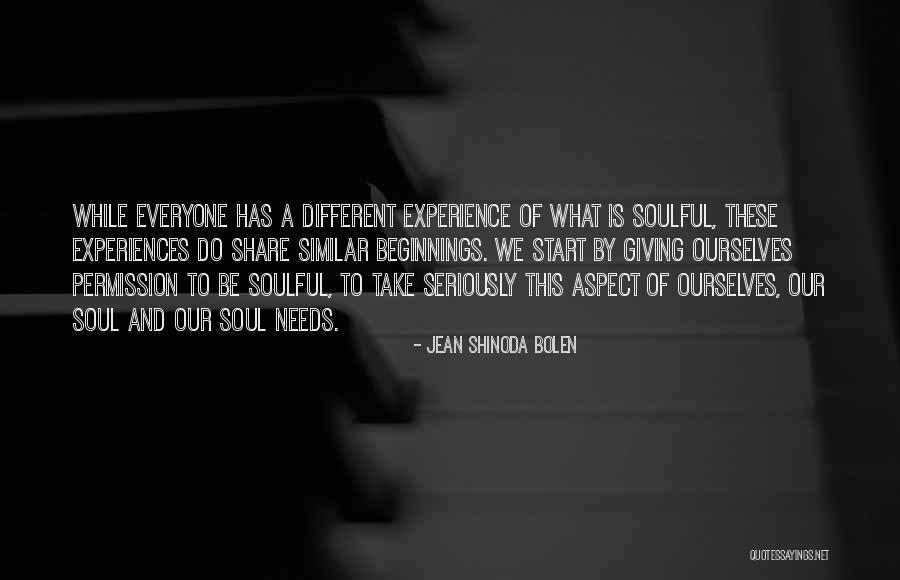 Different Experiences Quotes By Jean Shinoda Bolen Different Experiences Quotes By Jean Shinoda Bolen