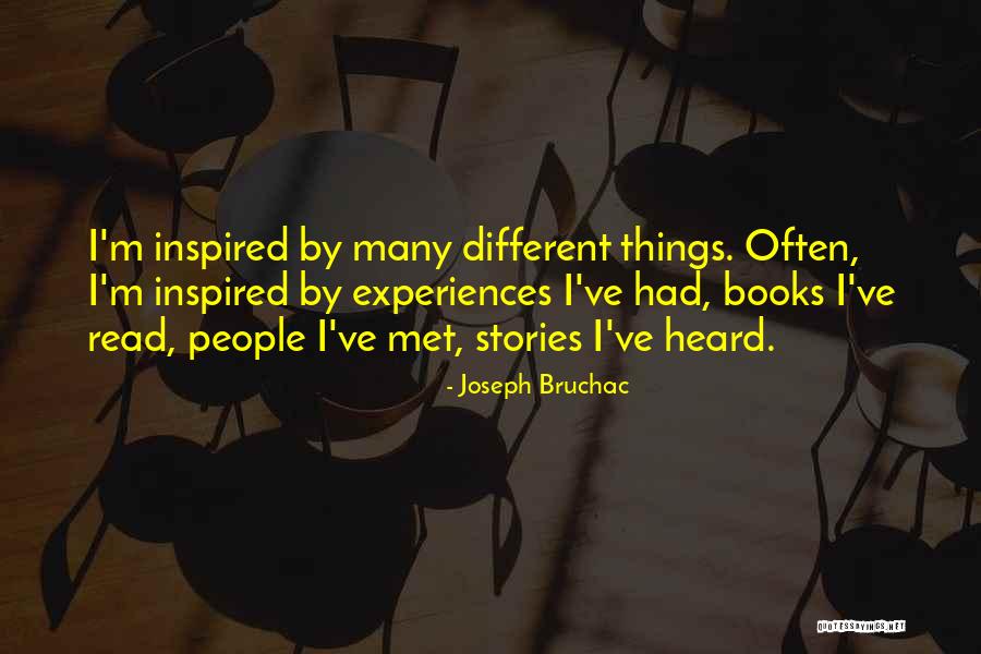 Different Experiences Quotes By Joseph Bruchac Different Experiences Quotes By Joseph Bruchac