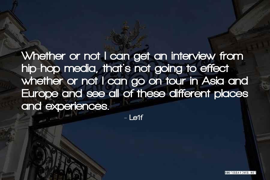 Different Experiences Quotes By Le1f Different Experiences Quotes By Le1f