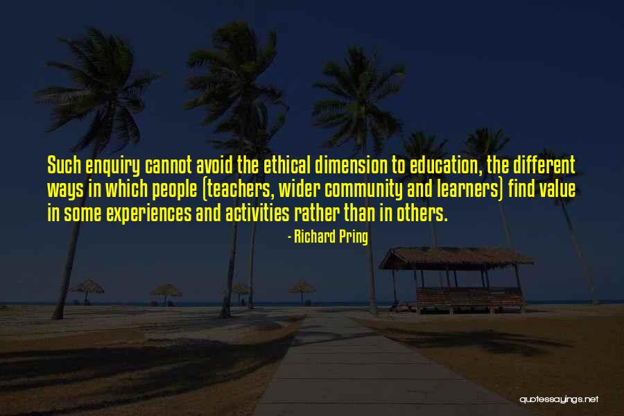 Different Experiences Quotes By Richard Pring Different Experiences Quotes By Richard Pring