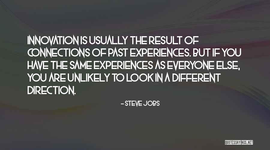 Different Experiences Quotes By Steve Jobs Different Experiences Quotes By Steve Jobs