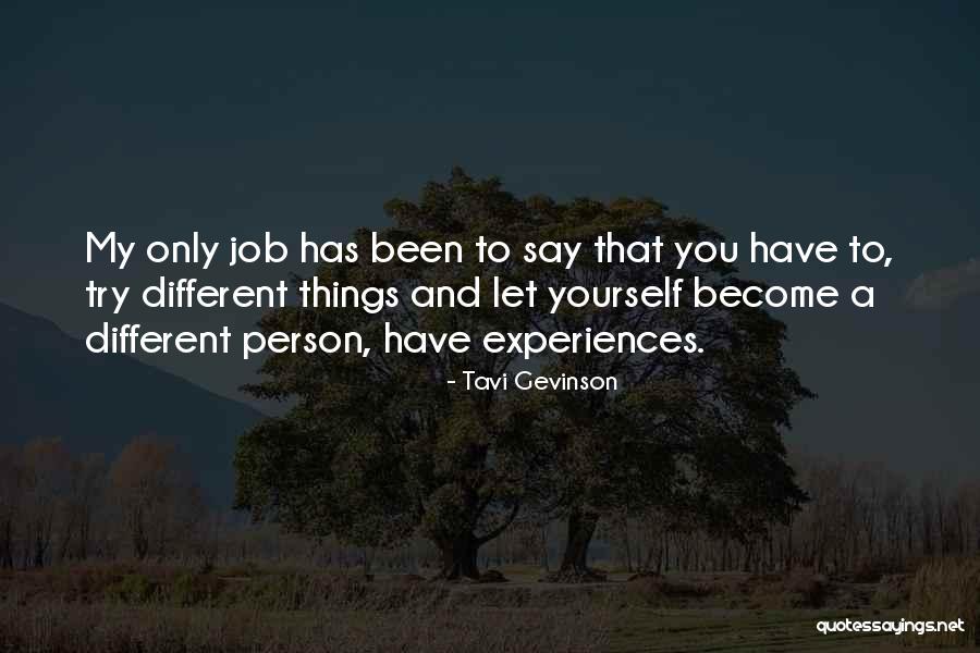 Different Experiences Quotes By Tavi Gevinson Different Experiences Quotes By Tavi Gevinson