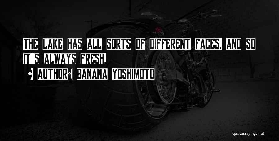 Different Faces Quotes By Banana Yoshimoto