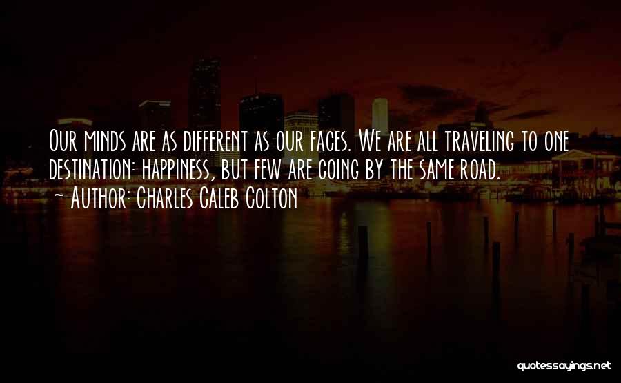 Different Faces Quotes By Charles Caleb Colton
