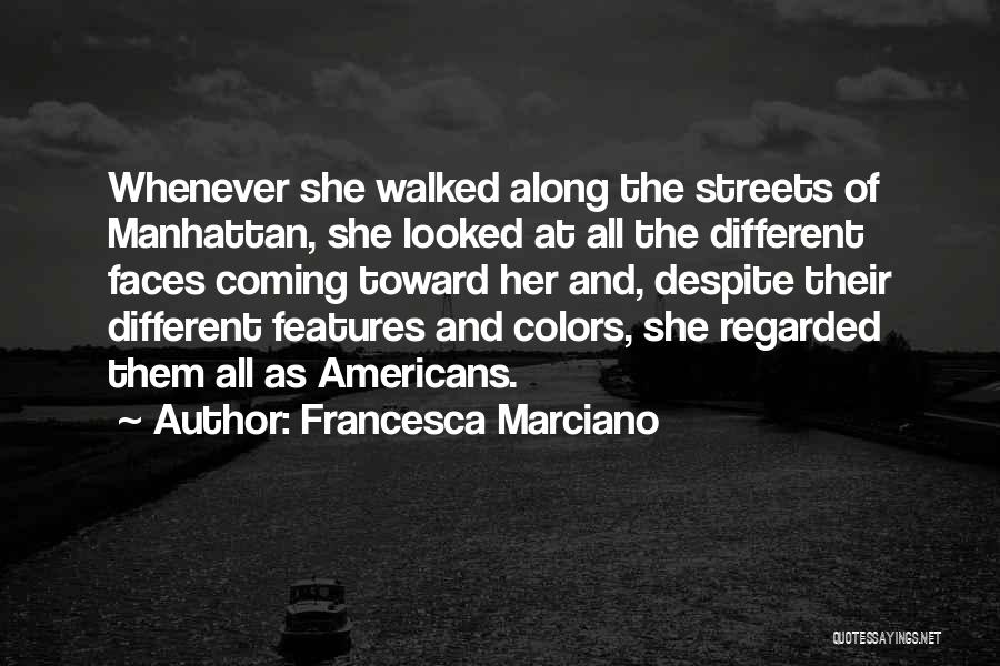 Different Faces Quotes By Francesca Marciano