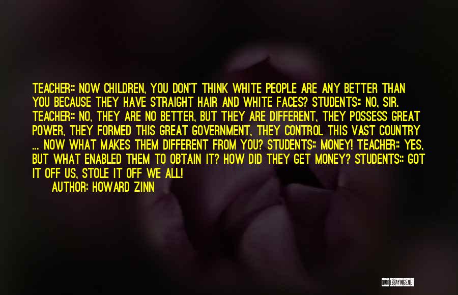 Different Faces Quotes By Howard Zinn