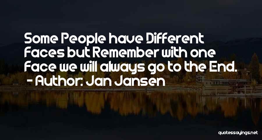 Different Faces Quotes By Jan Jansen
