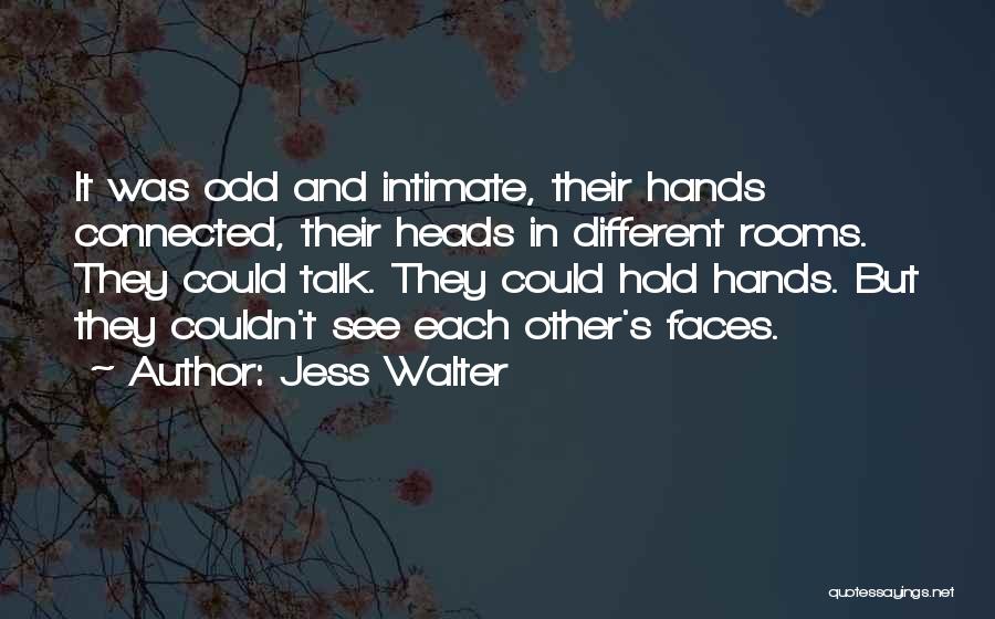 Different Faces Quotes By Jess Walter