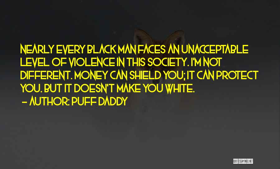 Different Faces Quotes By Puff Daddy