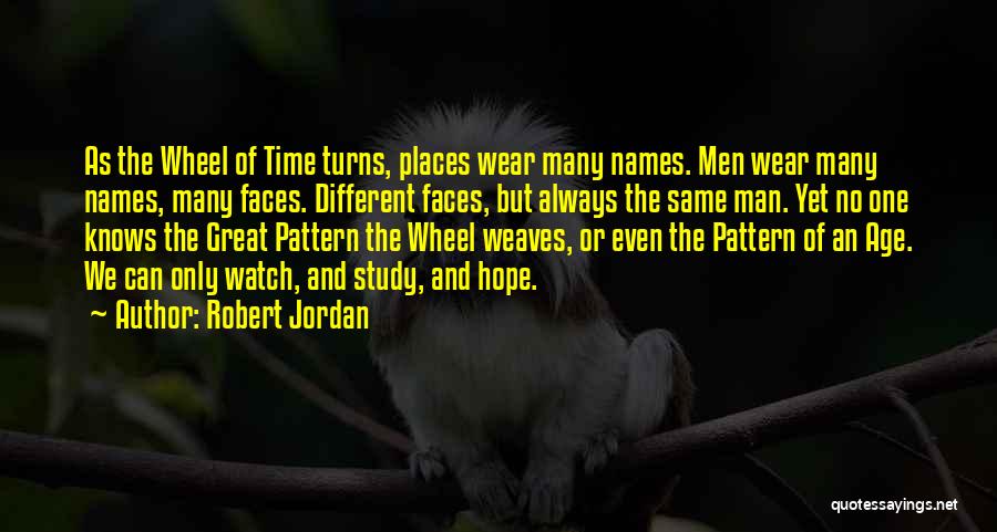 Different Faces Quotes By Robert Jordan