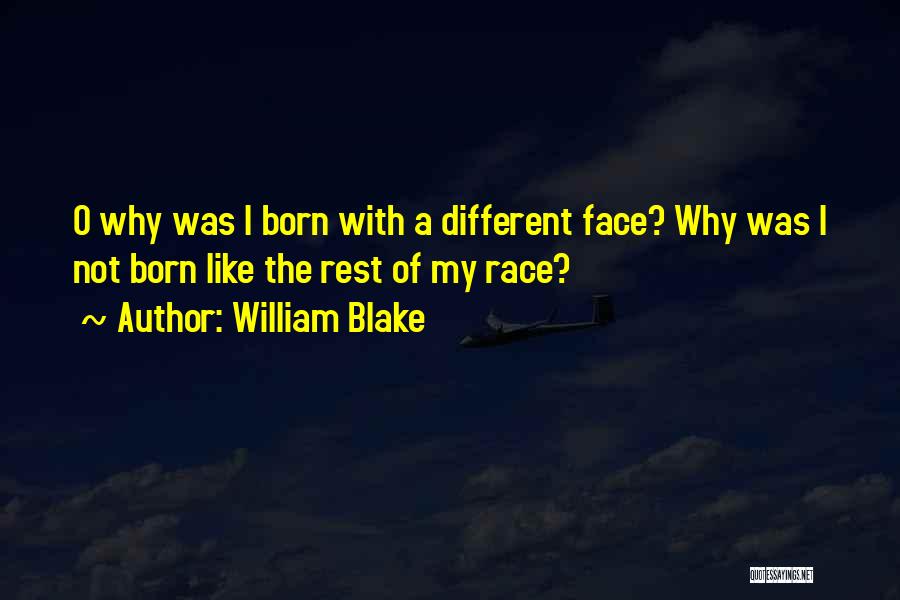 Different Faces Quotes By William Blake