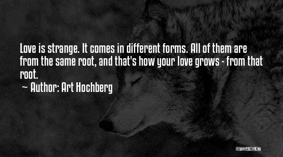 Different Forms Of Love Quotes By Art Hochberg