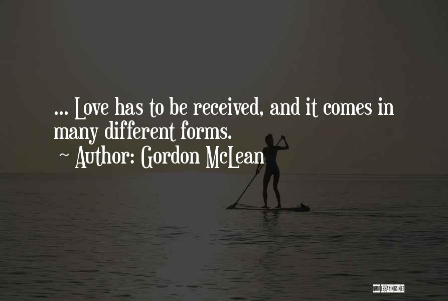 Different Forms Of Love Quotes By Gordon McLean