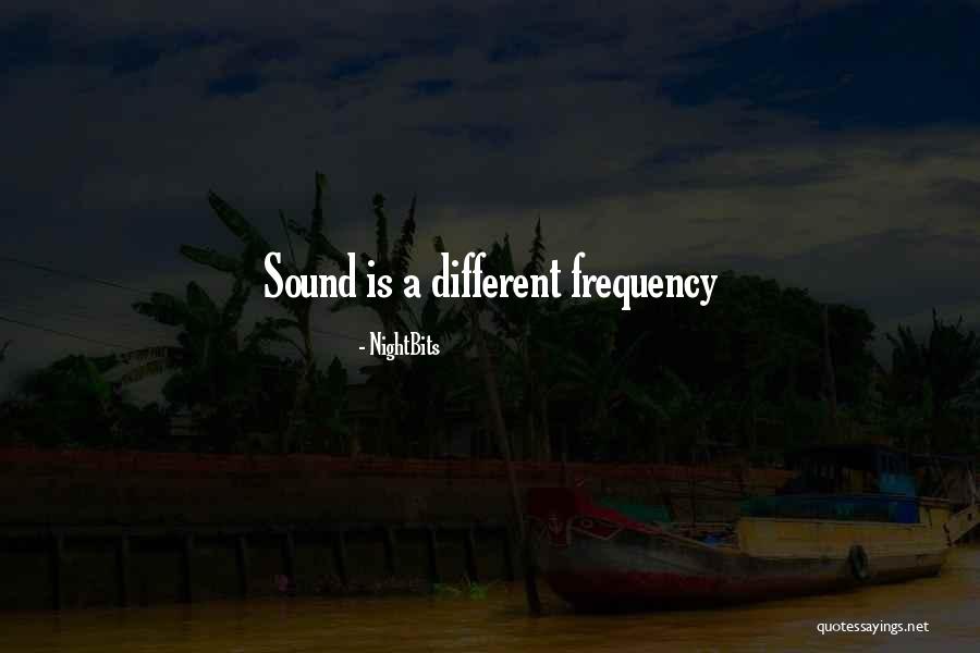 Different Frequency Quotes By NightBits Different Frequency Quotes By NightBits