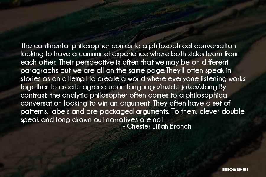 Different From Everyone Quotes By Chester Elijah Branch