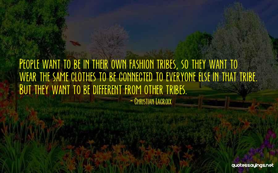 Different From Everyone Quotes By Christian Lacroix