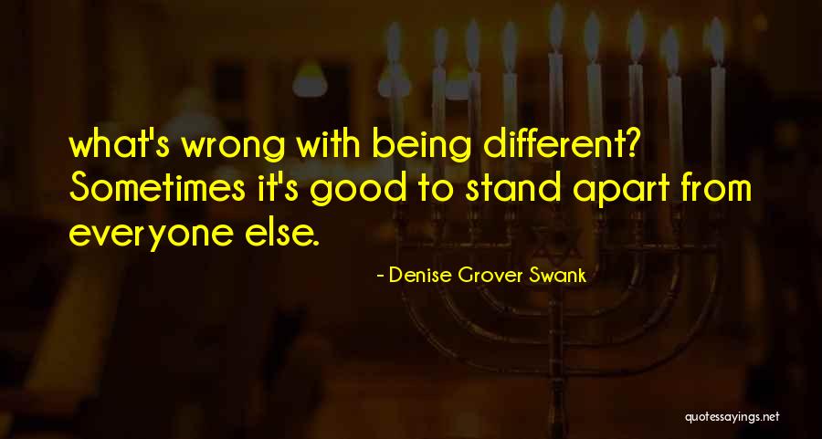 Different From Everyone Quotes By Denise Grover Swank