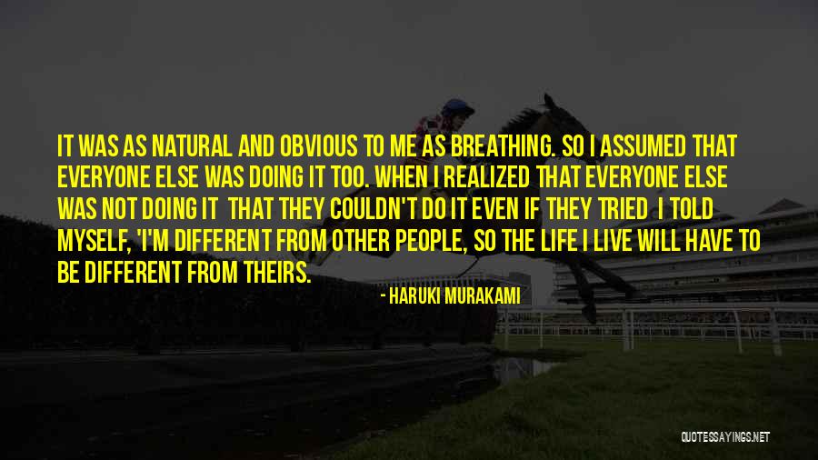 Different From Everyone Quotes By Haruki Murakami