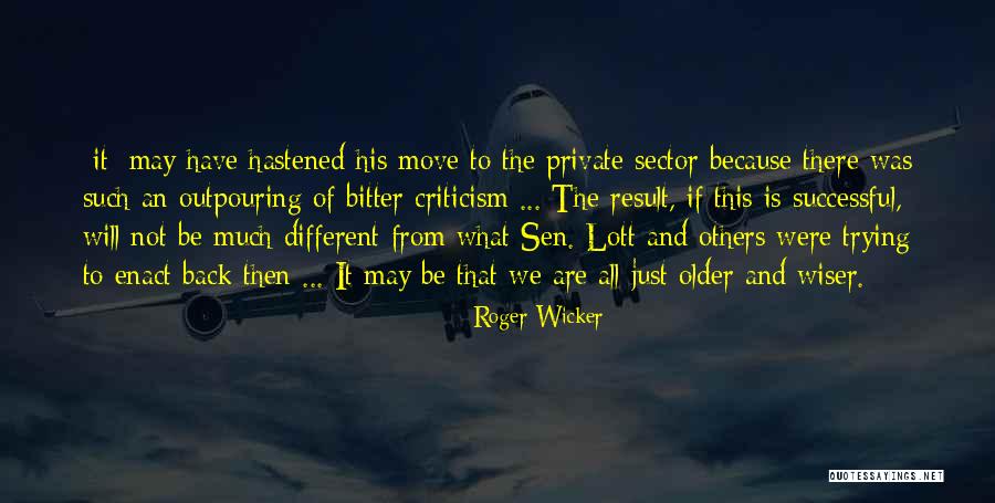 Different From The Others Quotes By Roger Wicker Different From The Others Quotes By Roger Wicker