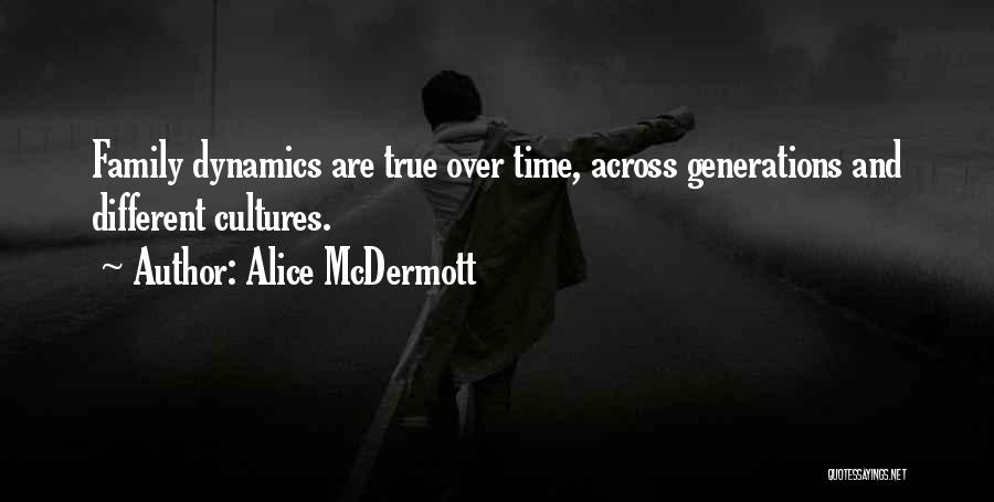 Different Generations Quotes By Alice McDermott