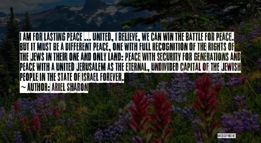 Different Generations Quotes By Ariel Sharon