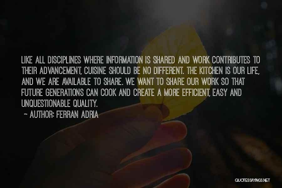 Different Generations Quotes By Ferran Adria