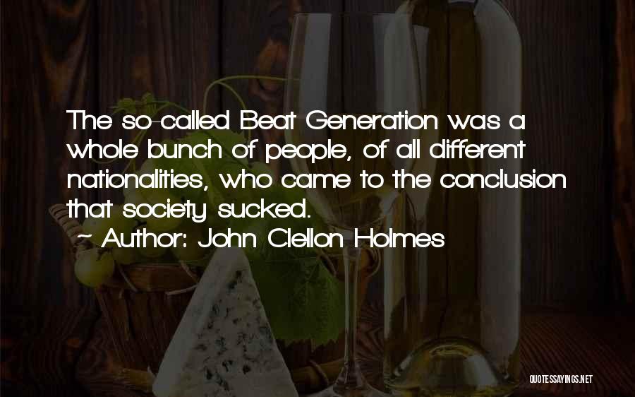 Different Generations Quotes By John Clellon Holmes
