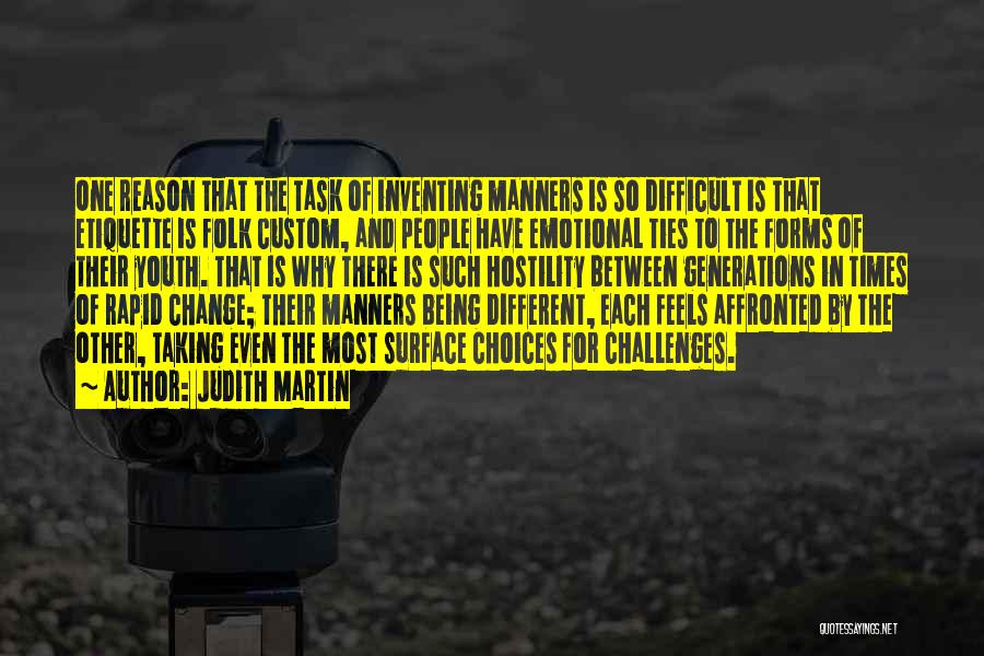 Different Generations Quotes By Judith Martin