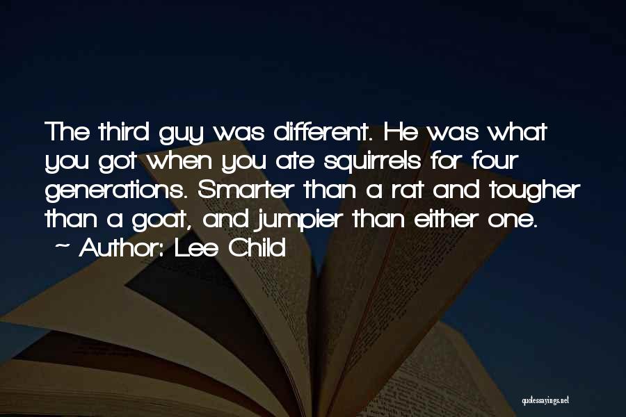 Different Generations Quotes By Lee Child