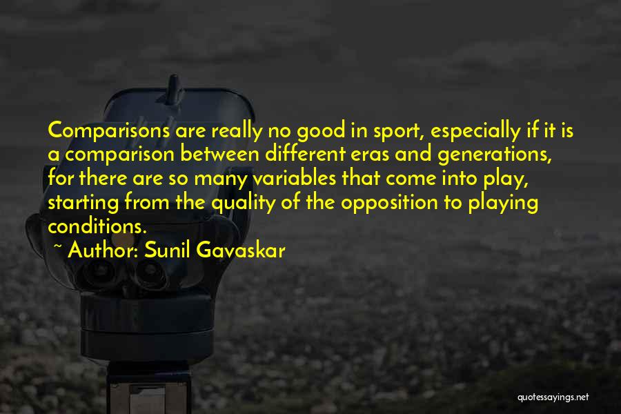 Different Generations Quotes By Sunil Gavaskar