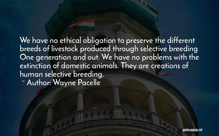 Different Generations Quotes By Wayne Pacelle