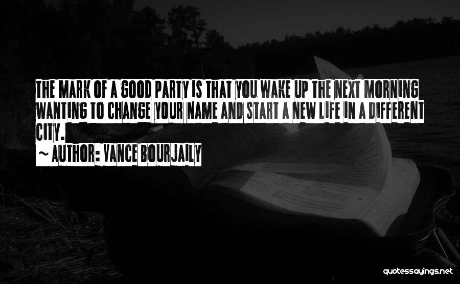 Different Good Morning Quotes By Vance Bourjaily