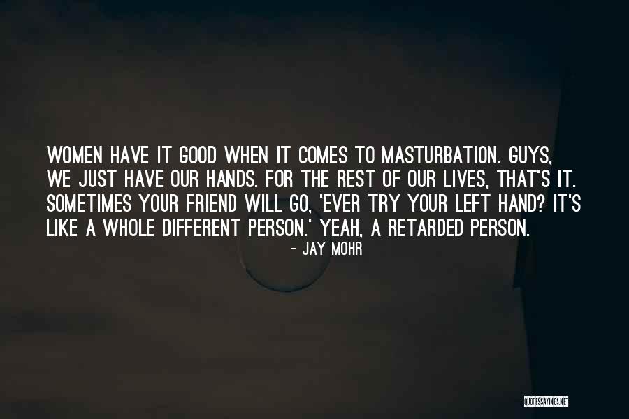 Different Guys Quotes By Jay Mohr Different Guys Quotes By Jay Mohr