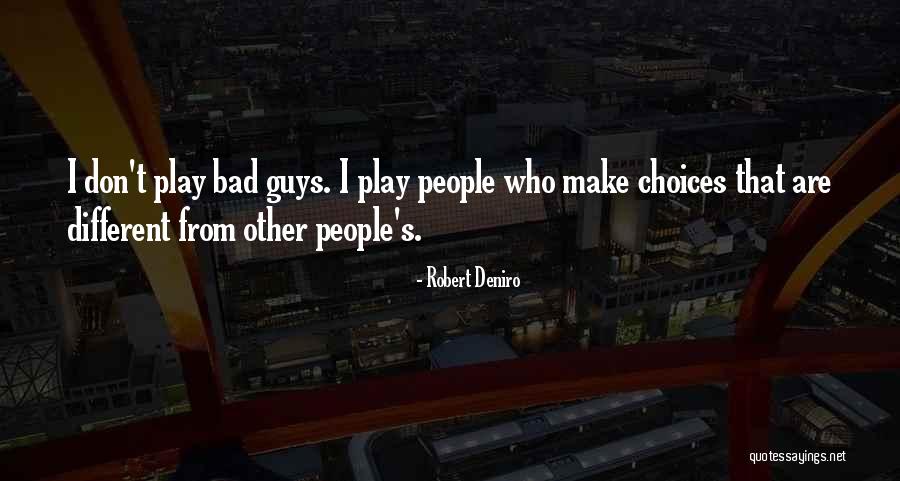 Different Guys Quotes By Robert Deniro Different Guys Quotes By Robert Deniro